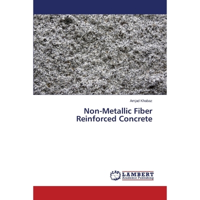 按需印刷Non-Metallic Fiber Reinforced Concrete[9783659509148]