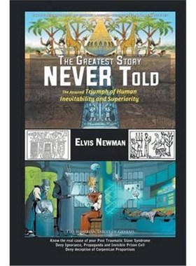 按需印刷The Greatest Story NEVER Told:The Assured Triumph of Human Inevitability and Superiority[9781628571240]