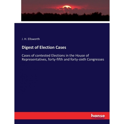 按需印刷Digest of Election Cases[9783337151140]