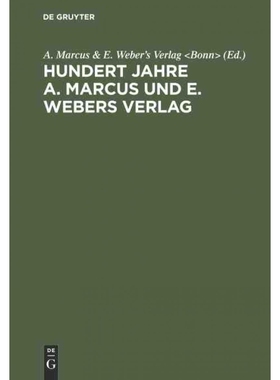 按需印刷DEG Hundert Jahre A. Marcus und E. Webers Verlag[9783111136769]