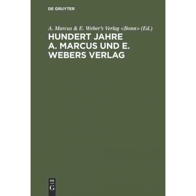 按需印刷DEG Hundert Jahre A. Marcus und E. Webers Verlag[9783111136769]