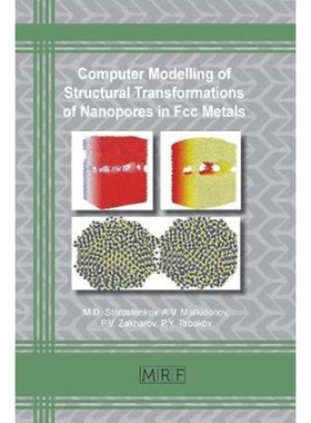 按需印刷Computer Modelling of Structural Transformations of Nanopores in Fcc Metals[9781644900505]