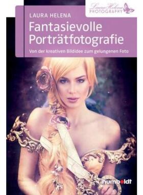 预订【德语】 Fantasievolle Porträtfotografie:Von der kreativen Bildidee zum gelungenen Foto