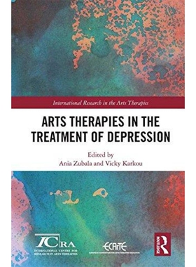 按需印刷不退不换Arts Therapies in the Treatment of Depression[9781138210769]