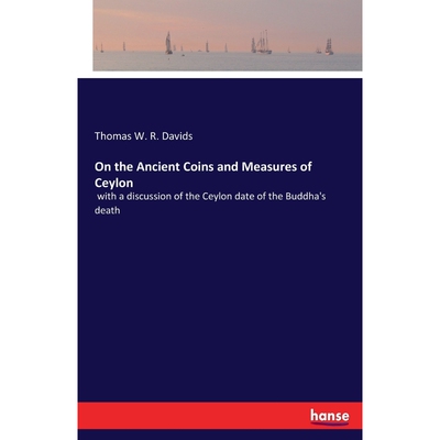 按需印刷On the Ancient Coins and Measures of Ceylon[9783337246723]