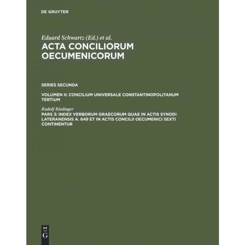 预订不退不换DEG Index verborum Graecorum quae in actis synodi Lateranensis a. 649 et in actis concilii oecumenic
