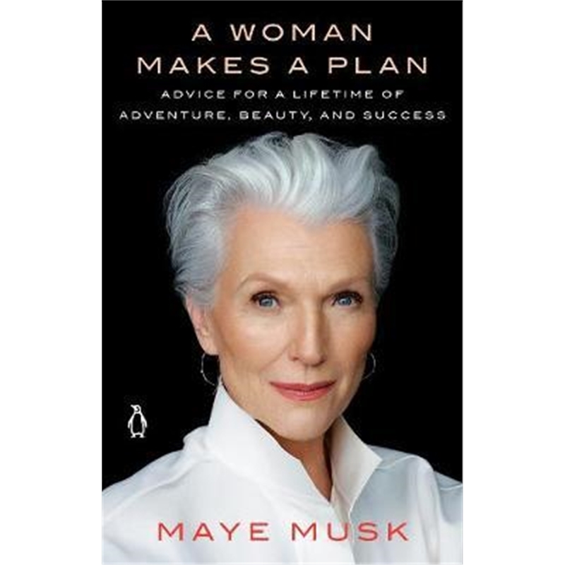 A Woman Makes a Plan: Advice for a Lifetime of Adventure 人生由我原版 英文原版 梅伊梅耶马斯克自传Maye Musk埃隆马斯克