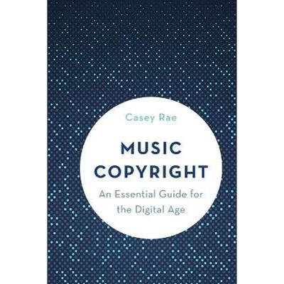按需印刷Music Copyright:An Essential Guide for the Digital Age[9781538104842]