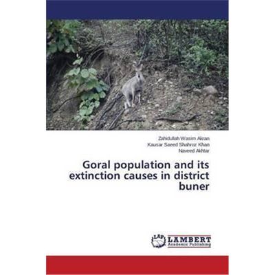 按需印刷Goral population and its extinction causes in district buner[9783659746833]