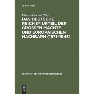 按需印刷DEG Das Deutsche Reich im Urteil der Gro?en M?chte und europ?ischen Nachbarn (1871?C1945)[9783486560848]