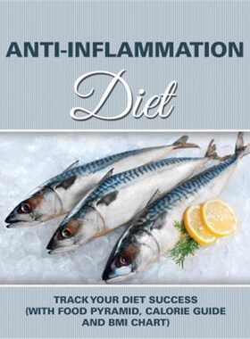 按需印刷不退不换Anti-Inflammation Diet:Track Your Diet Success (with Food Pyramid, Calorie Guide and BMI Chart)[97816818