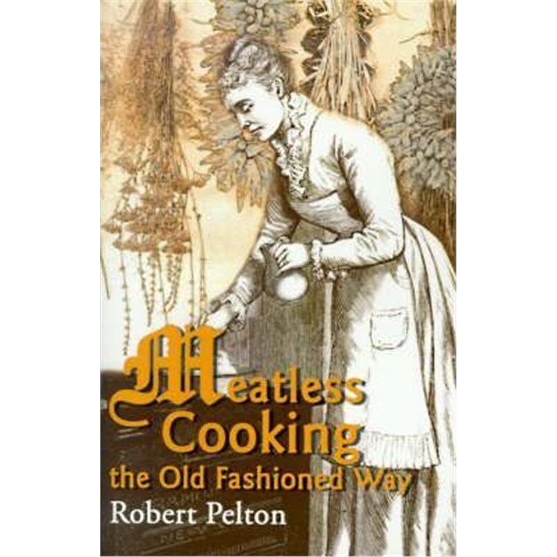 按需印刷不退不换Meatless Cooking the Old Fashioned Way[9780595003839]