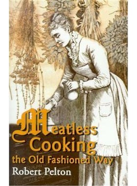 按需印刷Meatless Cooking the Old Fashioned Way[9780595003839]