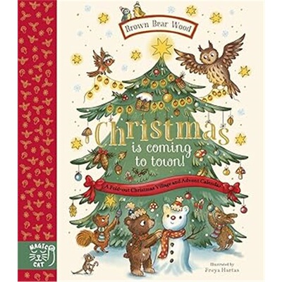 现货Brown Bear Wood: Christmas is Coming to Town! : A Fold-Out Christmas V[9781917044325]上海外文