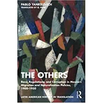 按需印刷 The Others:Race, Regulations, and Corruption in Mex