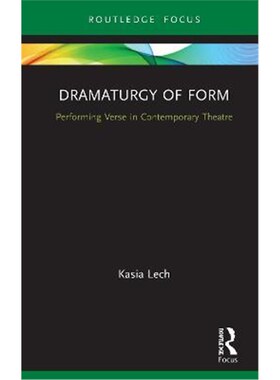按需印刷不退不换Dramaturgy of Form:Performing Verse in Contemporary Theatre[9780367201937]