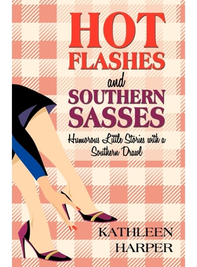 按需印刷不退不换Hot Flashes and Southern Sasses[9781450242110]