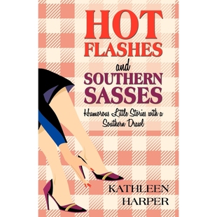按需印刷不退不换Hot Flashes and Southern Sasses[9781450242110]