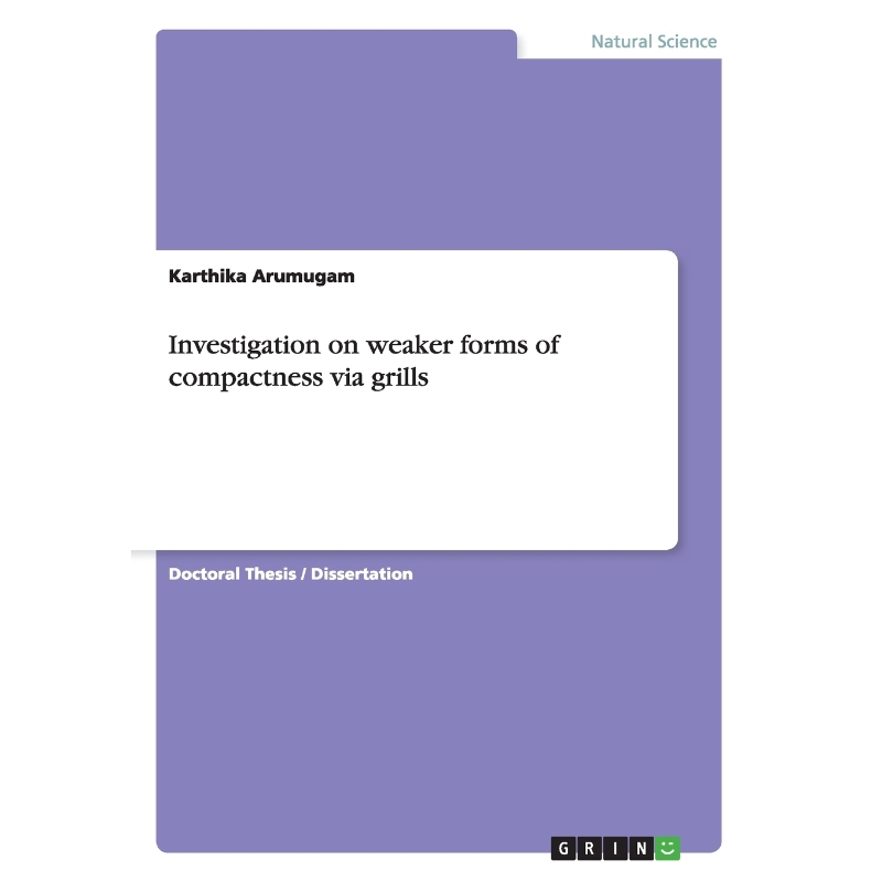 按需印刷Investigation on weaker forms of compactness via grills[9783668048584]