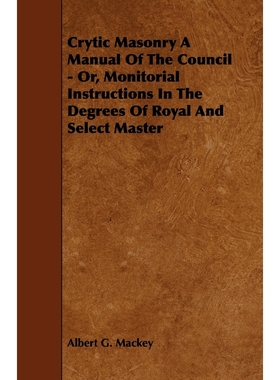 按需印刷  Crytic Masonry a Manual of the Council - Or, Monit