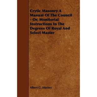 按需印刷  Crytic Masonry a Manual of the Council - Or, Monit