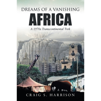 按需印刷Dreams of a Vanishing Africa[9781483494562]