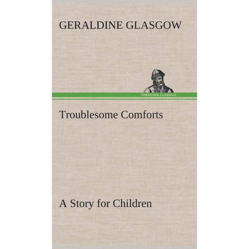 按需印刷不退不换Troublesome Comforts A Story for Children[9783849514761]