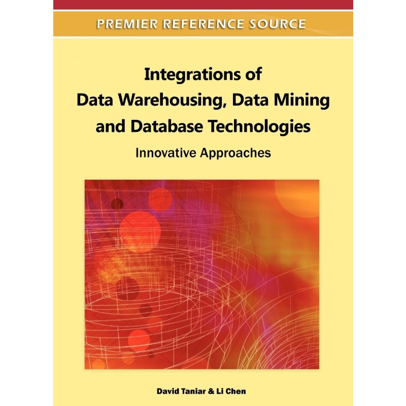 按需印刷Integrations of Data Warehousing, Data Mining and Database Technologies[9781609605377]