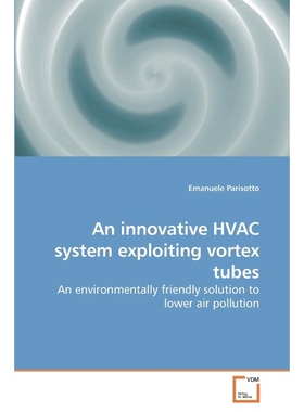 按需印刷An innovative HVAC system exploiting vortex tubes[9783639150469]