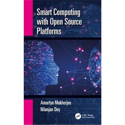 按需印刷不退不换图书Smart Computing with Open Source Platforms[9780815359524]