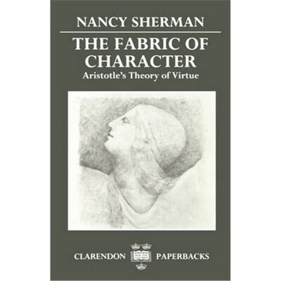 按需印刷The Fabric of Character:Aristotle's Theory of Virtue[9780198239178]