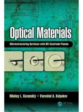 按需印刷Optical Materials:Microstructuring Surfaces with Off-Electrode Plasma[9781138197282]