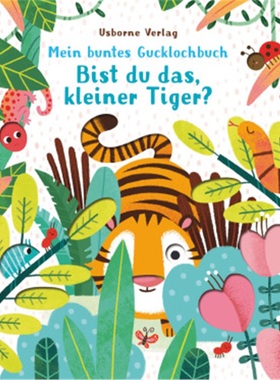 预订【德语】 Mein buntes Gucklochbuch: Bist du das, kleiner Tiger?[9781789410334]