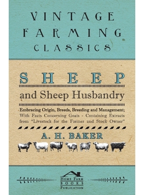 预订Sheep and Sheep Husbandry - Embracing Origin, Breeds, Breeding and Management; With Facts Concerning