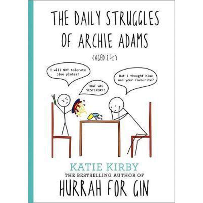the daily struggles of archie adams (aged 2 1/4):the perfect