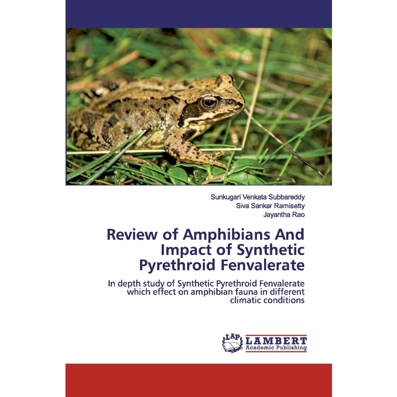 按需印刷Review of Amphibians And Impact of Synthetic Pyrethroid Fenvalerate[9786139945184]-封面