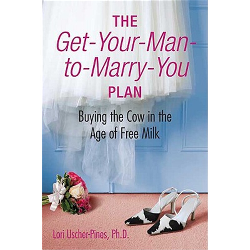 【按需印刷】the get-your-man-to-marry-you plan: buying the cow