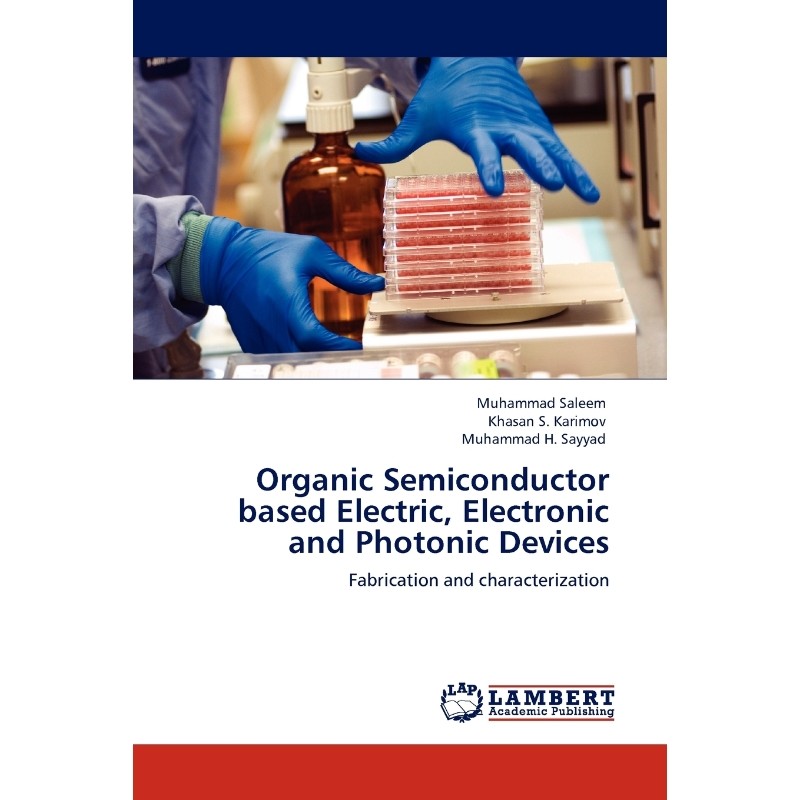 按需印刷不退不换Organic Semiconductor Based Electric, Electronic and Photonic Devices[9783844385199]