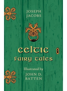 按需印刷Celtic Fairy Tales - Illustrated by John D. Batten[9781446533550]