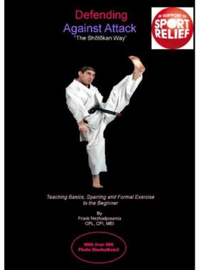 预订不退不换Defending Against Attack -- The Shotokan Way:Teaching Basics, Sparring & Formal Exercise to the Beginner