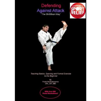 预订Defending Against Attack -- The Shotokan Way:Teaching Basics, Sparring & Formal Exercise to the Beginner