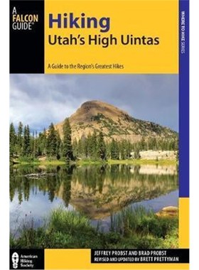 按需印刷Hiking Utah's High Uintas:A Guide to the Region's Greatest Hikes[9781493009862]
