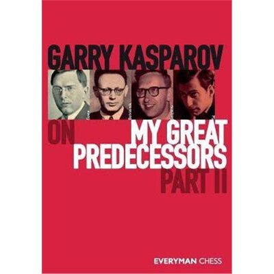 按需印刷不退不换Garry Kasparov on My Great Predecessors, Part Two[9781781945162]