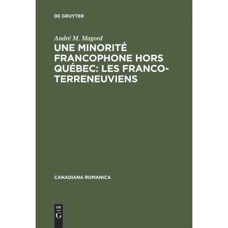 按需印刷不退不换DEG Une minorité francophone hors Québec: Les Franco Terreneuviens[9783484560109]