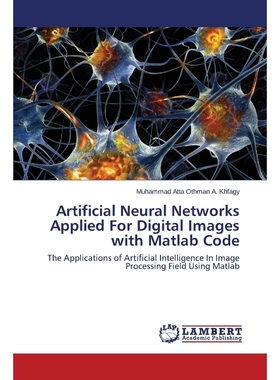 按需印刷Artificial Neural Networks Applied for Digital Images with MATLAB Code[9783659538179]