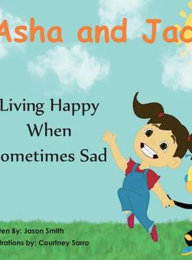 按需印刷不退不换Asha and Jack Living Happy When Sometimes Sad[9798218078102]