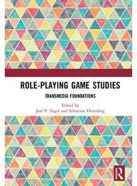 按需印刷Role-Playing Game Studies:Transmedia Foundations[9781138638907]