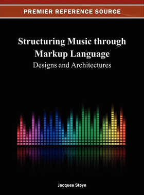 按需印刷Structuring Music Through Markup Language[9781466624979]