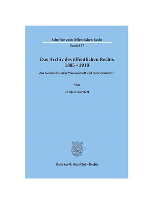 预订【德语】Das Archiv des ?ffentlichen Rechts 1885 - 1918.:Zur Geschichte einer Wissenschaft und ihrer Zeitschrift.