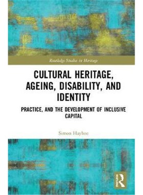 按需印刷不退不换 Cultural Heritage, Ageing, Disability, and Iden